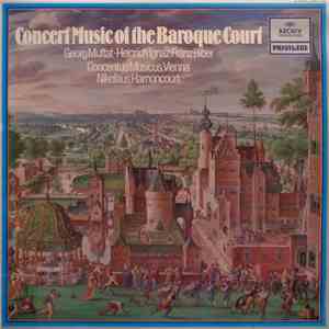 Georg Muffat / Heinrich Ignaz Franz Biber - Concentus Musicus, Vienna / Nik ...