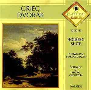 Grieg - Dvorák - Holberg Suite / Norwegian Peasant Dances / Serenade For St ...