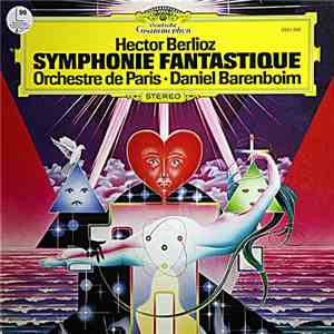 Hector Berlioz - Orchestre De Paris, Daniel Barenboïm - Symphonie Fantastiq ...