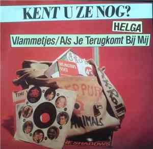 Helga  - Vlammetjes / Als Je Terug Komt Bij Mij