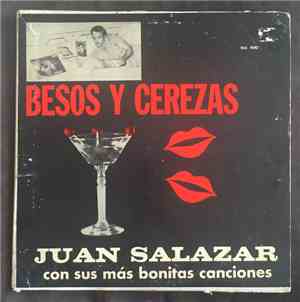 Juan Salazar  - Besos Y Cerezas