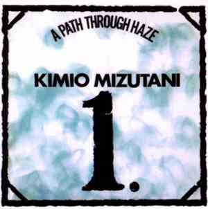 Kimio Mizutani - A Path Through Haze