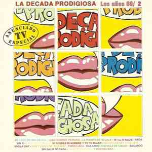La Década Prodigiosa - Los Años 80/ 2