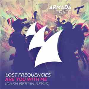 Lost Frequencies - Are You With Me (Dash Berlin Remix)