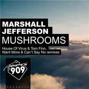 Marshall Jefferson - Mushrooms (Remixes)