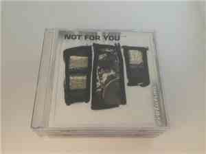 Not For You  - Evolution