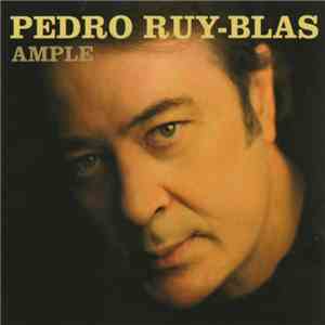 Pedro Ruy-Blas - Ample