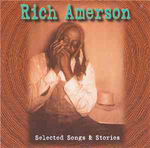Rich Amerson - Selected Songs & Stories