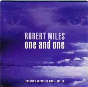 Robert Miles - One And One