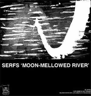 Serfs - Moon-Mellowed River