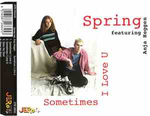 Spring  Featuring Anja Heggen - Sometimes I Love U