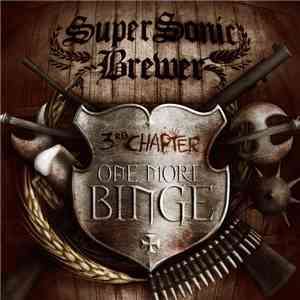 SuperSonic Brewer - 3rd Chapter: One More Binge