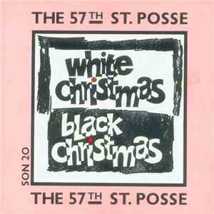 The 57th St. Posse - White Christmas / Black Christmas