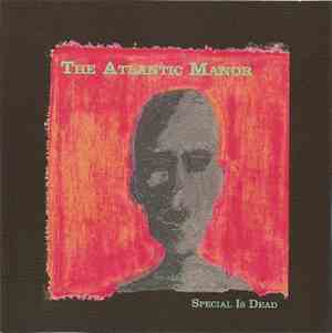 The Atlantic Manor - Special Is Dead