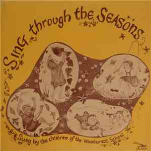The Children Of Woodcrest School - Sing Through The Seasons