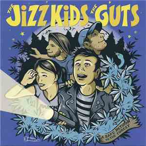 The Jizz Kids / The Guts - A Safe Return To The Forest