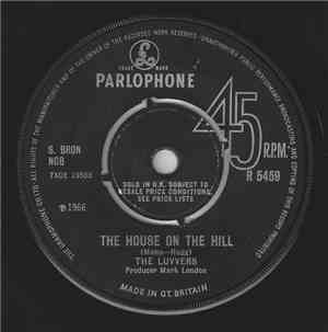 The Luvvers - The House On The Hill / Most Unlovely