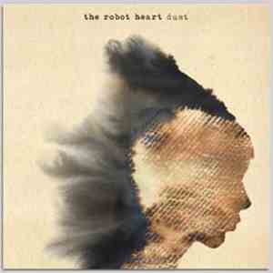 The Robot Heart - Dust