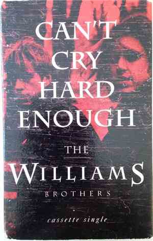 The Williams Brothers - Can't Cry Hard Enough