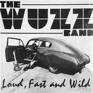 The Wuzz Band - Loud, Fast and Wild