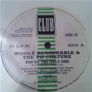 Wooly Reasonable & The Yo Culture - You're The Only One