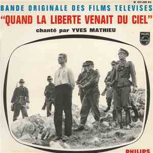 Yves Mathieu - Quand La Liberté Venait Du Ciel