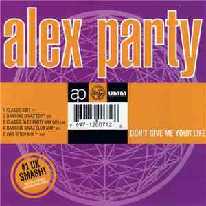 Alex Party - Don't Give Me Your Life