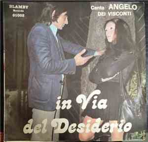 Angelo Dei Visconti - In Via Del Desiderio