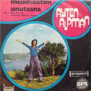 Ayten Alpman -  Memleketim / Unutsana