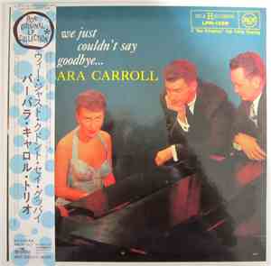 Barbara Carroll Trio - We Just Couldn't Say Goodbye...