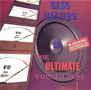 Bass Masters - The Ultimate Woofer Test Vol. 1