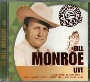 Bill Monroe - Bill Monroe Live