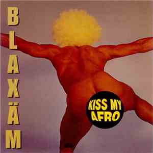 Blaxäm - Kiss My Afro