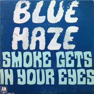 Blue Haze  - Smoke Gets In Your Eyes