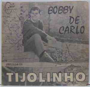 Bobby De Carlo - Tijolinho
