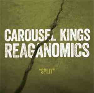 Carousel Kings / Reaganomics - Split