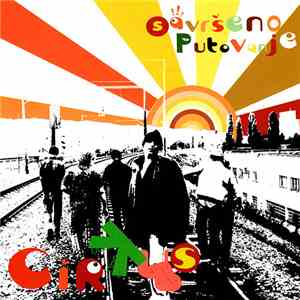 Cirkus  - Savršeno Putovanje