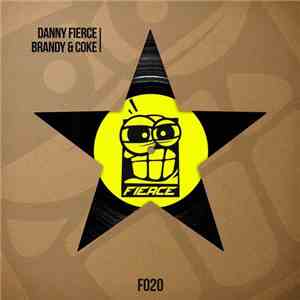 Danny Fierce - Brandy & Coke