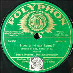 Danse Orkester Efim Schachmeister - Hvor Er Vi Saa Henne? / Maa Jeg Skænke  ...