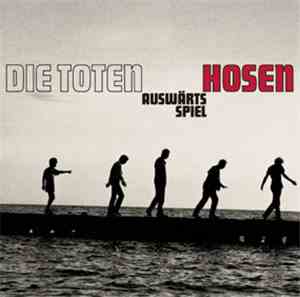 Die Toten Hosen - Auswärtsspiel
