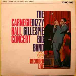 Dizzy Gillespie Big Band - Carnegie Hall Concert