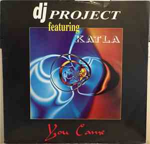 DJ Project  Featuring Katla  - You Came
