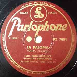 Felix Mendelssohn's Hawaiian Serenaders - La Paloma / La Rosita
