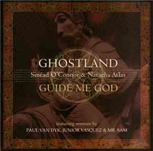Ghostland Featuring Sinéad O'Connor & Natacha Atlas - Guide Me God