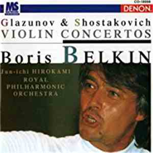 Glazunov & Shostakovich - Boris Belkin, Jun'ichi Hirokami, Royal Philharmon ...
