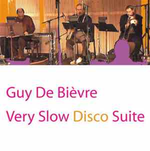 Guy De Bièvre - Very Slow Disco Suite