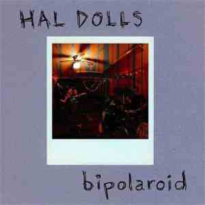 Hal Dolls - Bipolaroid
