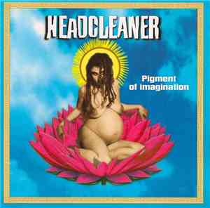 Headcleaner  - Pigment Of Imagination