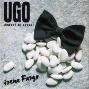 Irene Fargo - Ugo...Domani Mi Sposo!