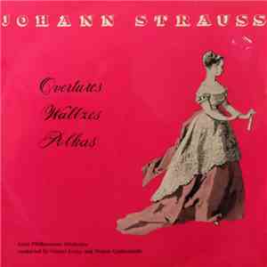 Johann Strauss, Graz Philharmonic Orchestra - Overtures - Waltzes - Polkas